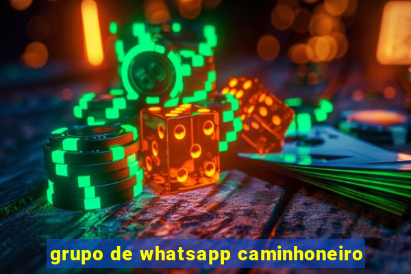 grupo de whatsapp caminhoneiro